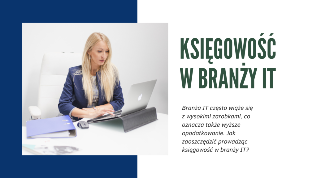 Księgowość w branży IT – jak obniżyć koszty?