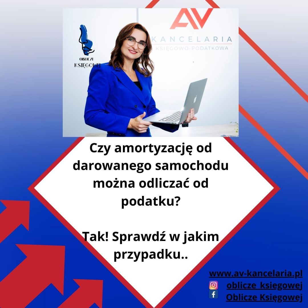 Czy amortyzację od darowanego samochodu można odliczać od podatku?